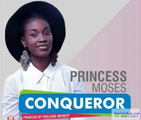 Conqeror - Princess Moses